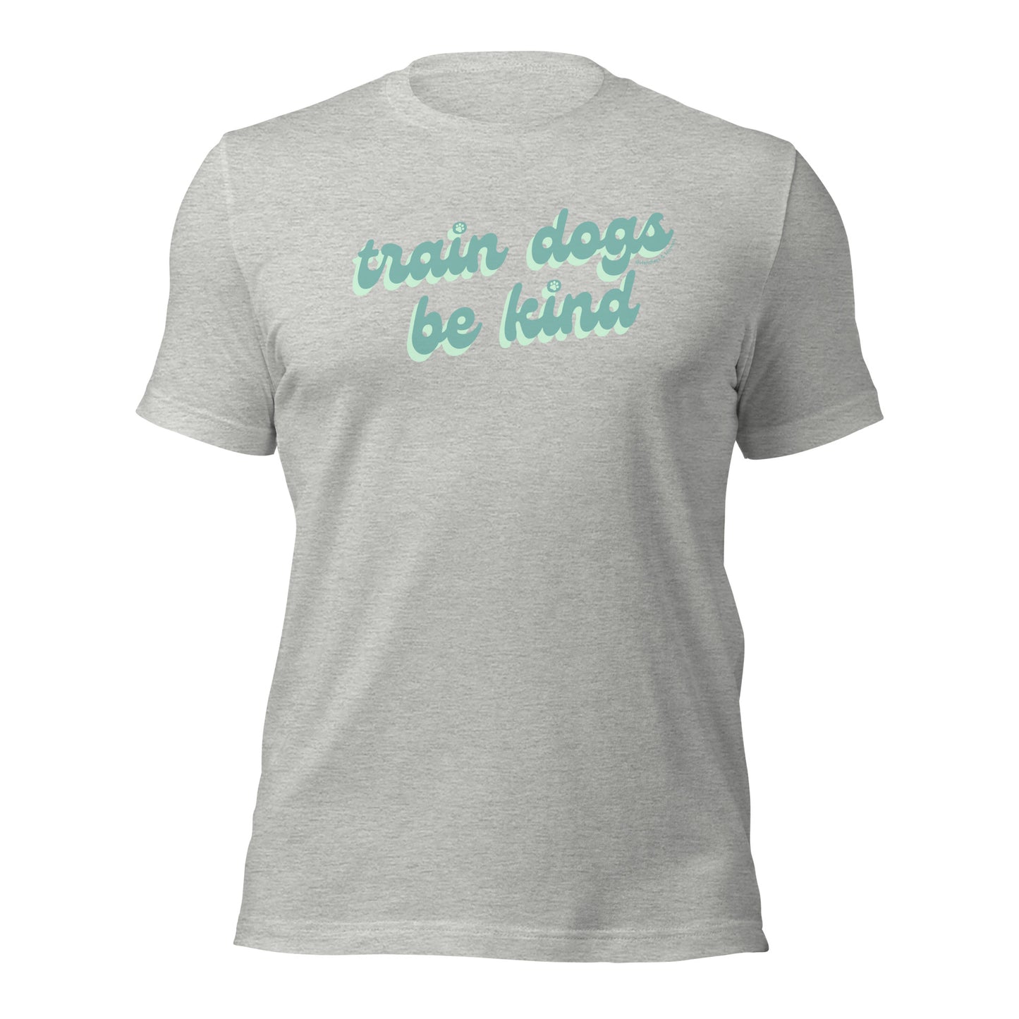 Train Dogs, Be Kind Shirt