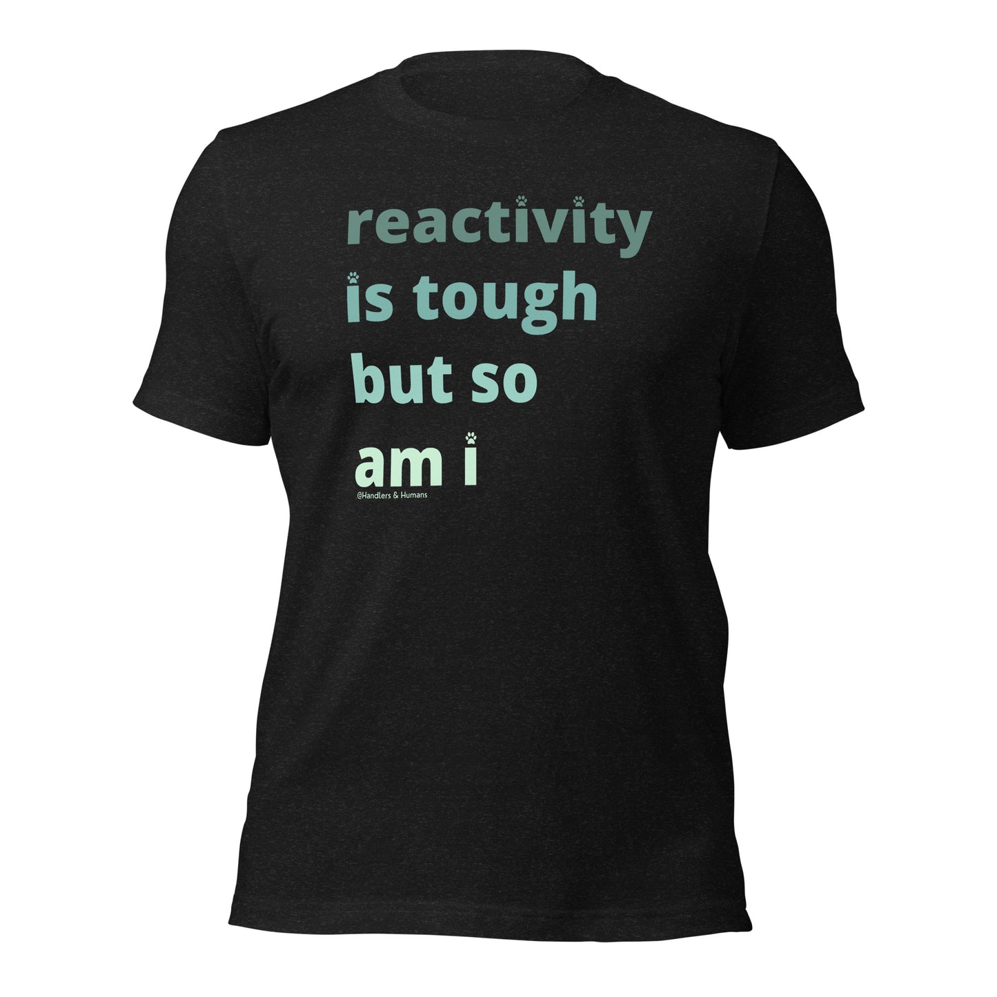Reactivity is Tough Shirt