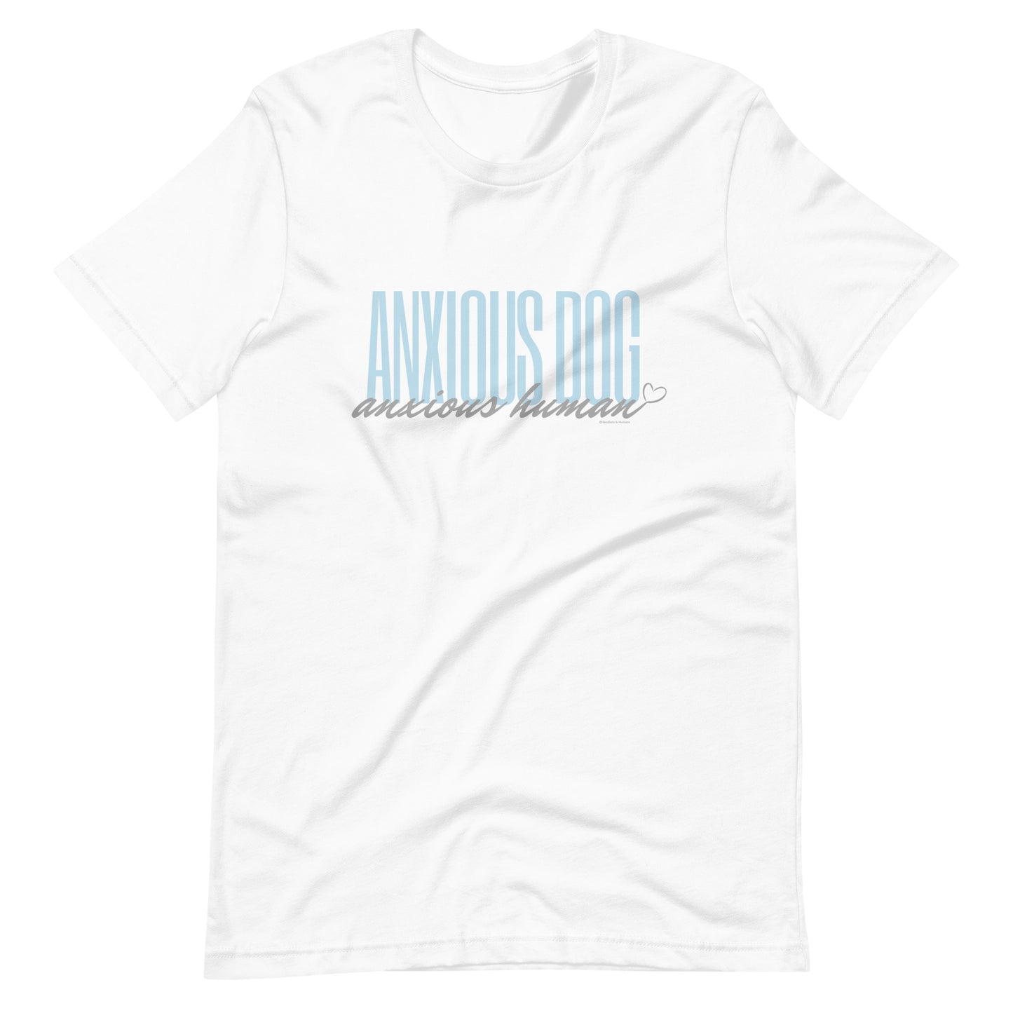 Anxious Dog Anxious Human Shirt