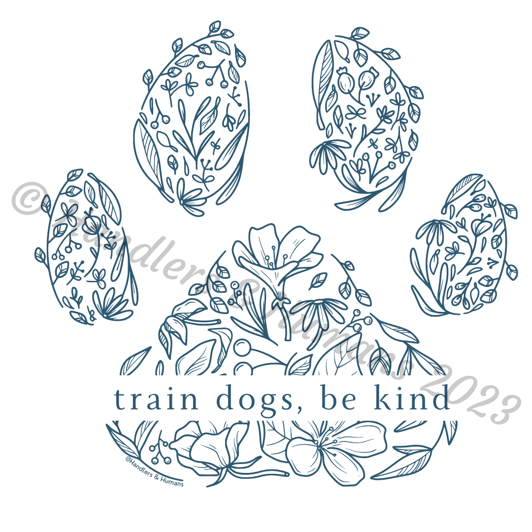 Train Dogs, Be Kind Floral