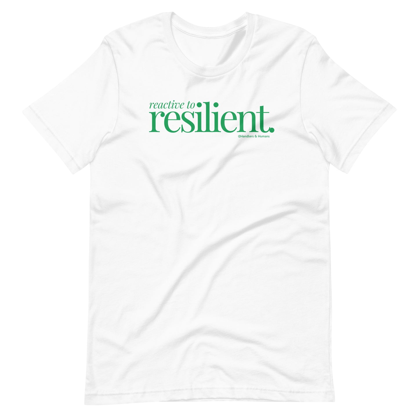 Reactive to Resilient TShirt